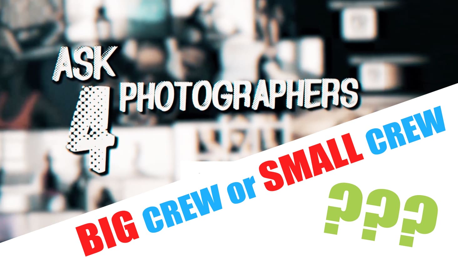 BIG-CREW-or-SMALL-CREW?-We-asked-4-PRO-photographers