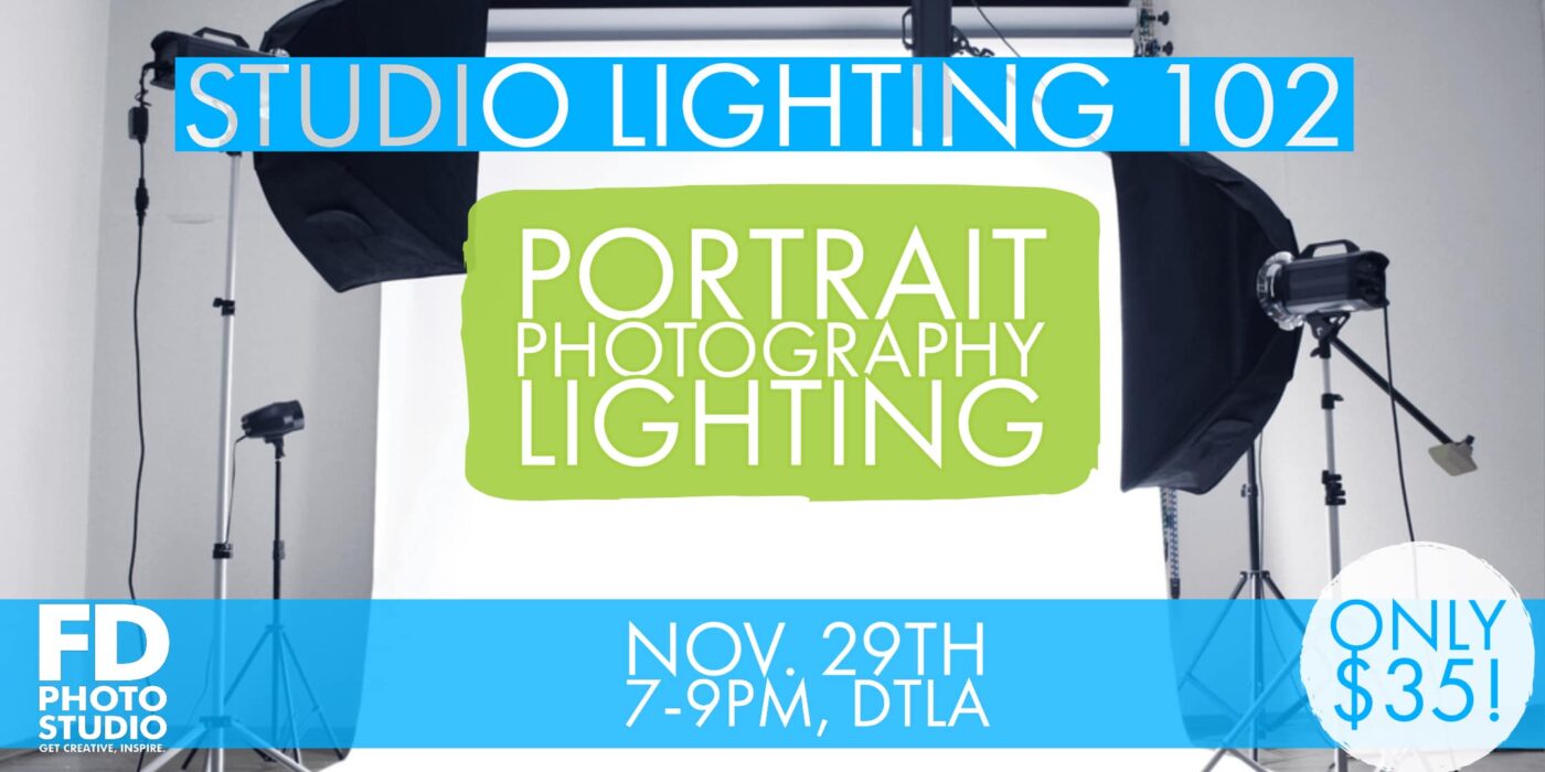 Studio Lighting 102 : Portrait Photography Lighting Nov 29 | FD Photo Studio