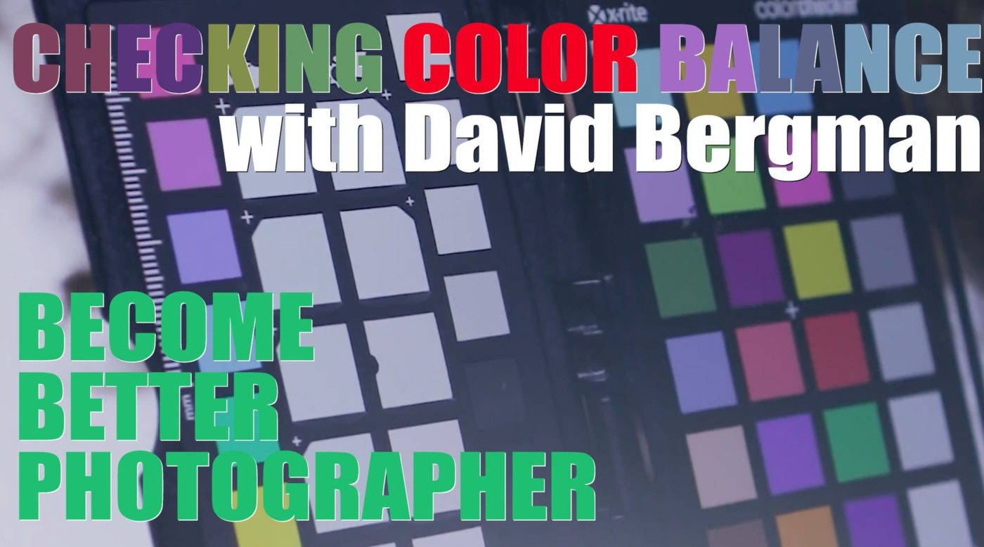 Checking Color Balance with David Bergman