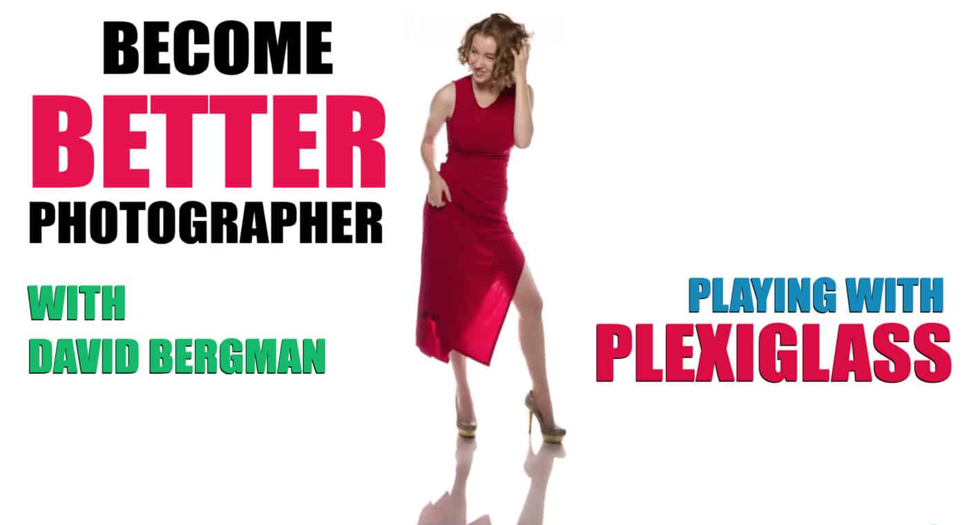 Become Better Photographer: Playing with Plexiglass with David Bergman -Tutorial, Studio Photography, Shot at FD Photo Studio, rental stages, quick tips, plexiglass, Photoshop, Photoshoot, Photography blog, paid photography, modeling, Los Angeles, How To, gear, gallery, FD photo studio, fashion photographer, DTLA, David Bergman, blog, Adorama TV