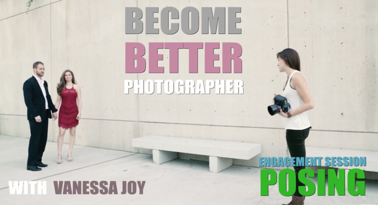 BecomeBetterPhotographer-engagement-posing-Vanessa-Joy BecomeBetterPhotographer-engagement-posing-Vanessa-Joy