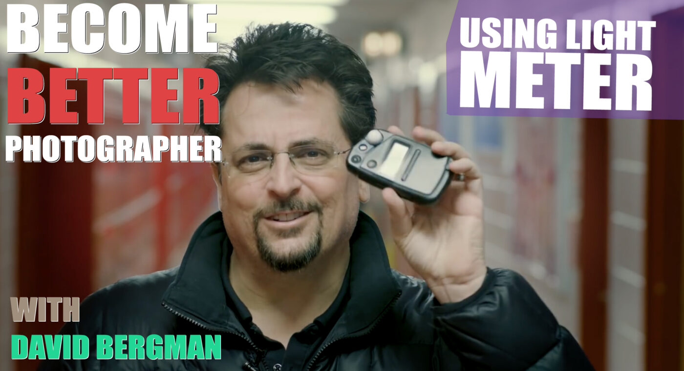 Become Better Photographer: Using a Light Meter with David Bergman