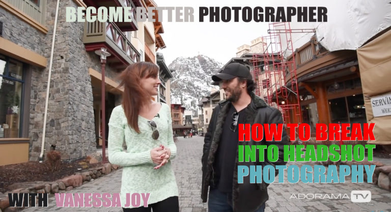 Become Better Photographer: How to Break into Headshot Photography with Vanessa Joy Become Better Photographer: How to Break into Headshot Photography with Vanessa Joy