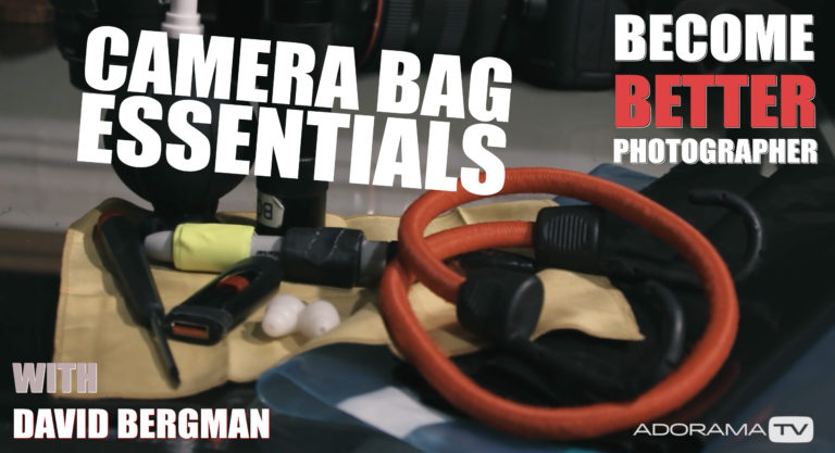 Become Better Photographer: Camera Bag Essentials with David Bergman Become Better Photographer: Camera Bag Essentials with David Bergman