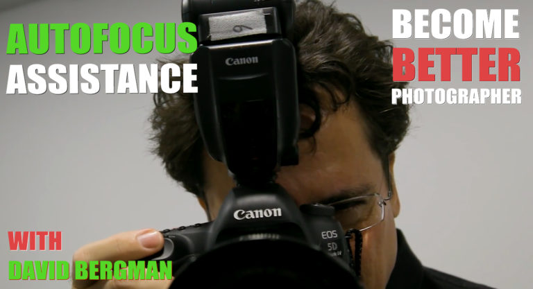 Become Better Photographer: Autofocus Assistance with David Bergman Become Better Photographer: Autofocus Assistance with David Bergman