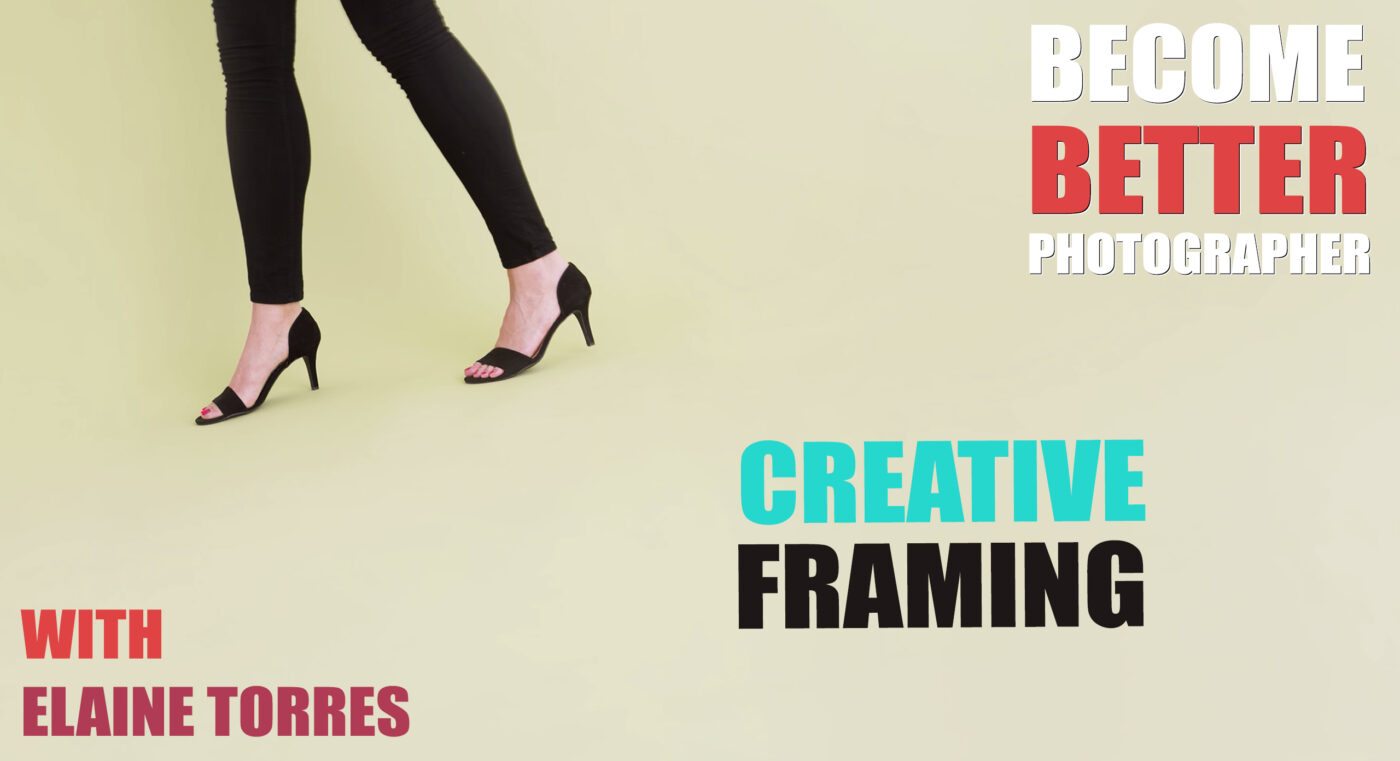 Become Better Photographer: Creative Framing with Elaine Torres -Tutorial, Studio Photography, Shot at FD Photo Studio, rental stages, quick tips, Photoshop, Photoshoot, Photography blog, paid photography, modeling, Los Angeles, How To, gear, gallery, FD photo studio, fashion photographer, Elaine Torres, DTLA, creative framing with Elaine Torres, blog, Adorama TV