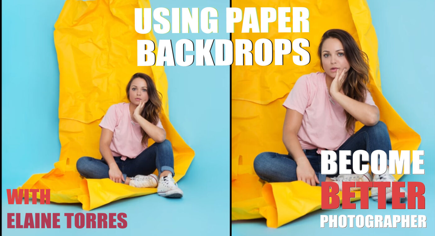 Become Better Photographer: Using Paper Backdrops with Elaine Torres