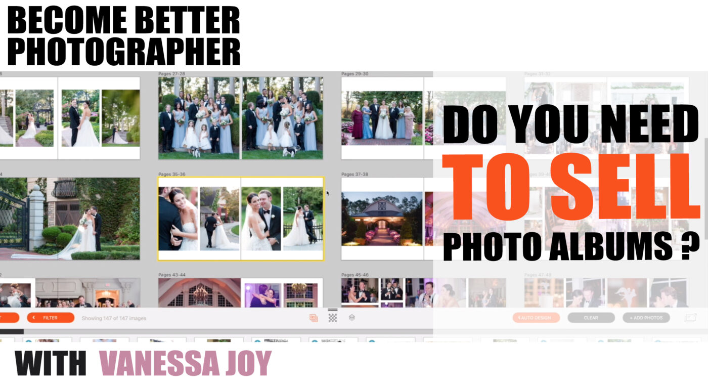 Become Better Photographer: Do you need to sell printed products as a photographer? with Vanessa Joy