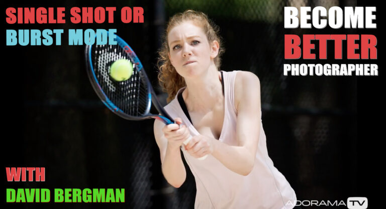 Become Better Photographer: Single Shot or Burst Mode with David Bergman Become Better Photographer: Single Shot or Burst Mode with David Bergman
