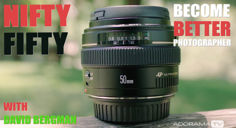 Become Better Photographer: Nifty Fifty with David Bergman Become Better Photographer: Nifty Fifty with David Bergman