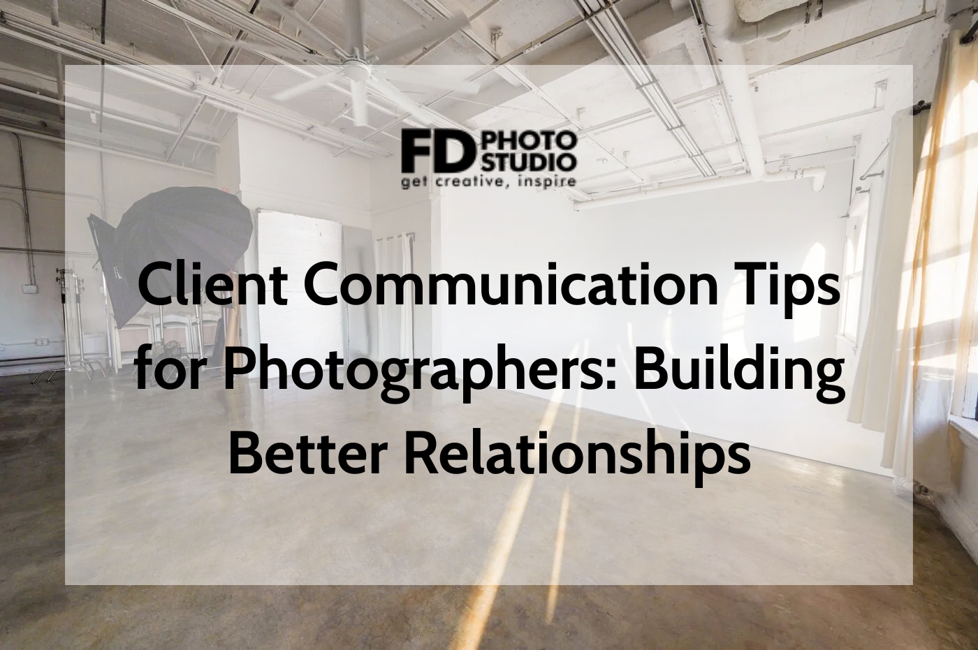 Client Communication Tips for Photographers: Building Better Relationships -